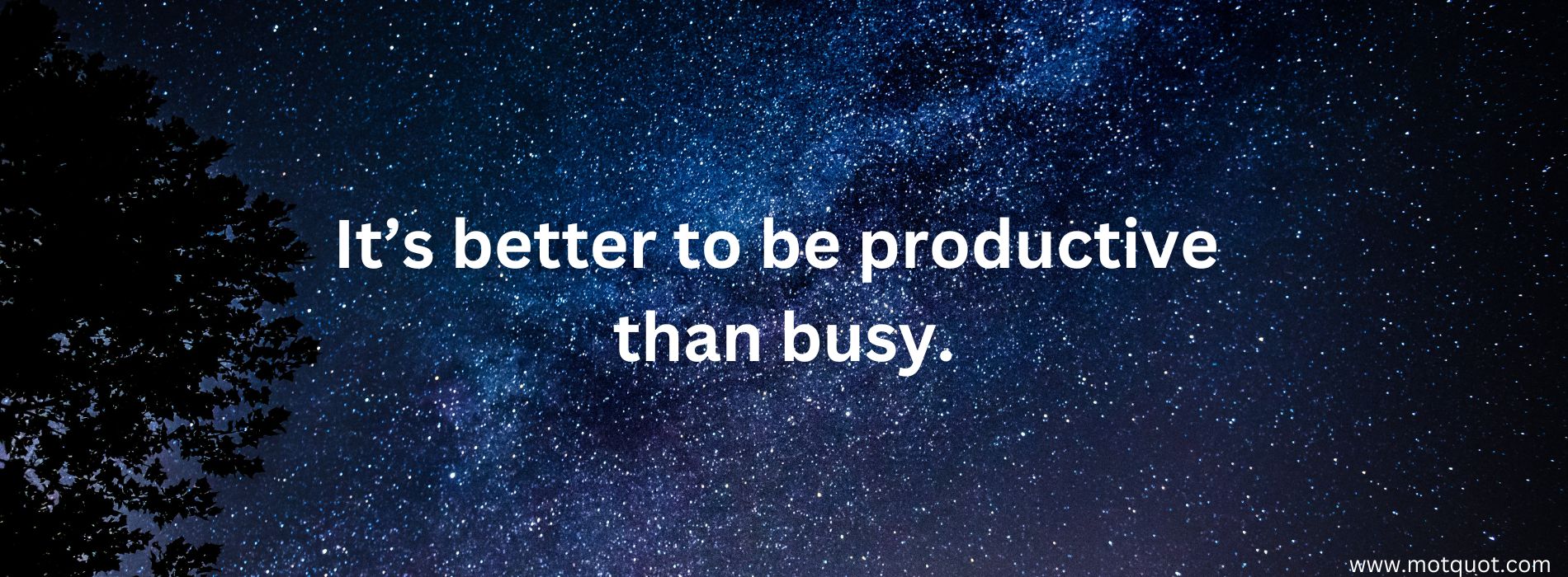 It’s better to be productive than busy.