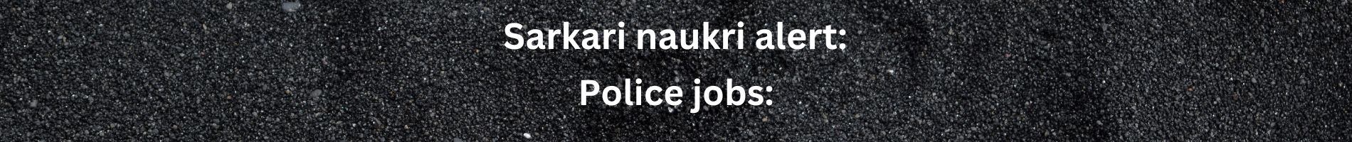 Sarkari naukari alert: