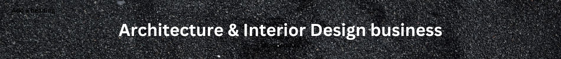 Architecture & Interior Design business: