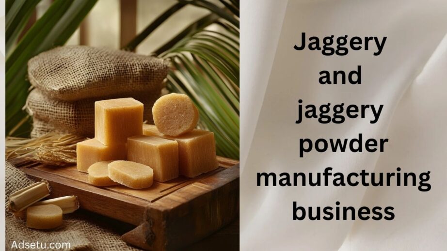 Jaggery powder business